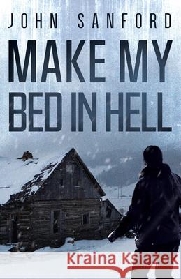 Make My Bed In Hell John Sanford 9781735851723 Brash Books - książka