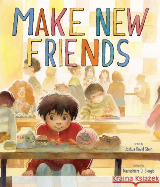 Make New Friends: A Picture Book Joshua David Stein 9781949480559 Abrams Books for Young Readers - książka