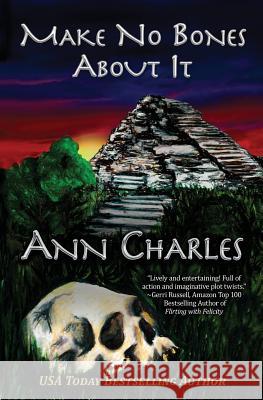 Make No Bones About It Charles, Ann 9781940364476 Ann Charles - książka