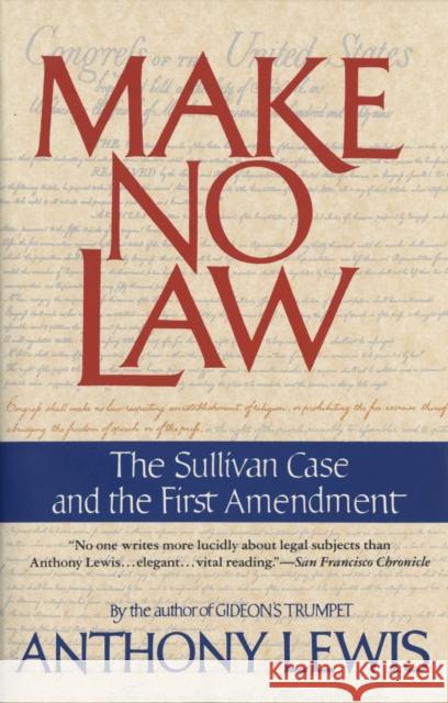 Make No Law: The Sullivan Case and the First Amendment Anthony Lewis 9780679739395 Vintage Books USA - książka