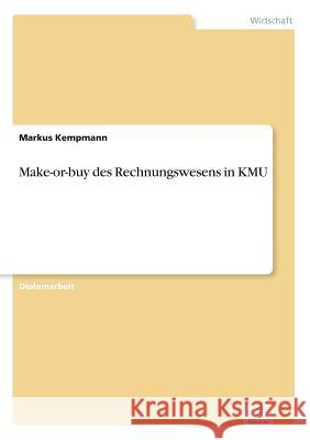 Make-or-buy des Rechnungswesens in KMU Markus Kempmann 9783838688169 Grin Verlag - książka