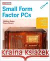 Make Projects: Small Form Factor PCs  9780596520762 O'Reilly Media