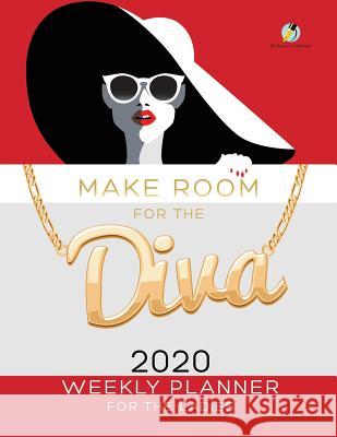 Make Room for the Diva: 2020 Weekly Planner for the Ladies Journals and Notebooks 9781541966611 Journals & Notebooks - książka