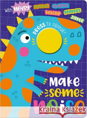 Make Some Noise! Make Believe Ideas Ltd                   Jess Moorhouse 9781800583146 Make Believe Ideas - książka