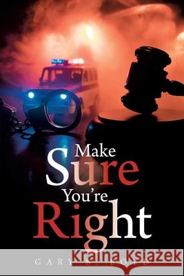 Make Sure You're Right Gary B Boyd 9781665516266 AuthorHouse - książka