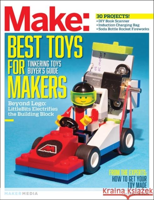 Make: Technology on Your Time, Volume 41: Tinkering Toys Frauenfelder, Mark 9781457183843 John Wiley & Sons - książka