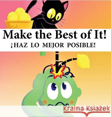 Make The Best of It!: iHaz lo Mejor Posible! Baker, Georgetee 9781892306579 Cantemos - książka