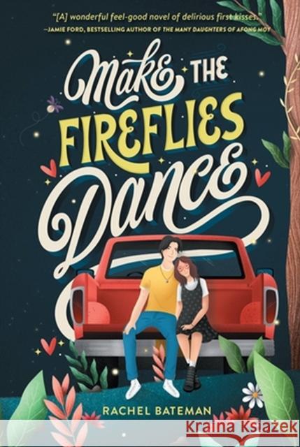 Make the Fireflies Dance Rachel Bateman 9780762478910 Running Press Kids - książka