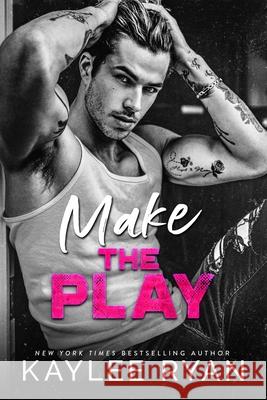 Make the Play Kaylee Ryan 9781961936508 Kaylee Ryan - książka