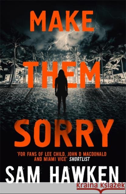 Make Them Sorry: Camaro Espinoza Book 3 Sam Hawken 9781473662254 Hodder & Stoughton - książka