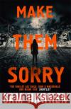 Make Them Sorry: Camaro Espinoza Book 3 Sam Hawken 9781473662254 Hodder & Stoughton