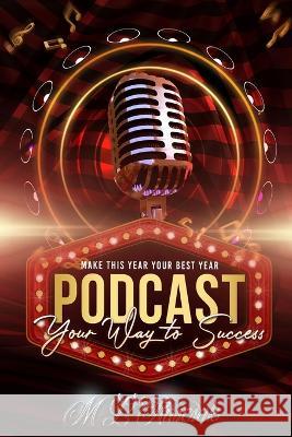 Make This Year Your Best Year: podcasting Your Way To Success M. L. Ruscscak 9781955198103 Trient Press - książka