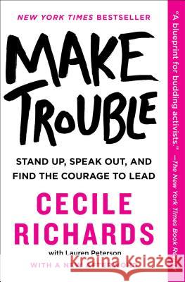 Make Trouble: Standing Up, Speaking Out, and Finding the Courage to Lead Richards, Cecile 9781501187605 Touchstone Books - książka