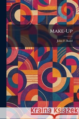 Make-Up Baird, John F. 9781025822334 Tradd Street Press - książka