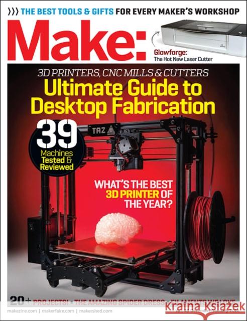 Make: Volume 48 Desktop Fabrication: Fab Factory Rafe Needleman 9781680451061 Maker Media, Inc - książka