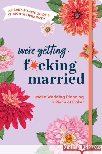 Make Wedding Planning a Piece of Cake: An Easy-to-Use Guide and 12-Month Organizer Sourcebooks 9781728256412 Sourcebooks, Inc - książka
