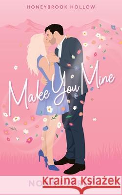 Make You Mine Nora Everly 9781965207086 Nora Everly - książka