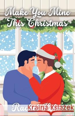 Make You Mine This Christmas Rachel Holm 9781969654008 Last Page LLC - książka