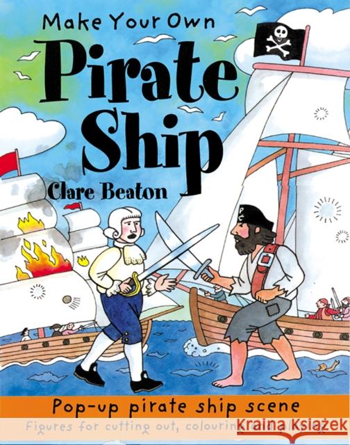 Make Your Own Pirate Ship Clare Beaton 9781902915203  - książka