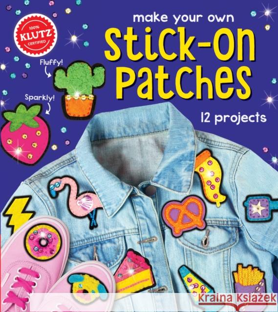 Make Your Own Stick-On Patches Editors of Klutz 9781338210217 Klutz - książka