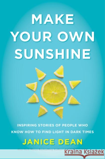 Make Your Own Sunshine Janice Dean 9780063027954 HarperCollins Publishers Inc - książka