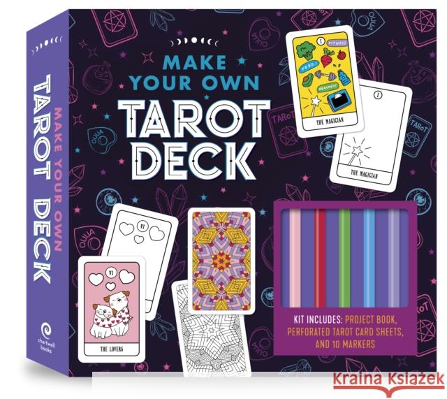 Make Your Own Tarot Deck: Kit Includes: Project Book, Perforated Tarot Card Sheets, and 10 Markers Editors of Chartwell Books 9780785841142 Book Sales Inc - książka