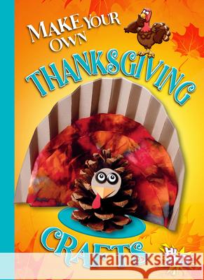 Make Your Own Thanksgiving Crafts Kayla Rossow 9781644666296 Black Rabbit Books - książka