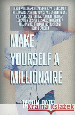Make Yourself A Millionaire Patel, Tarun 9781517287429 Createspace - książka