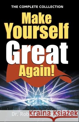 Make Yourself Great Again - Complete Collection Robert C. Worstell 9781393506850 Midwest Journal Press - książka