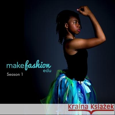 MakeFashion Edu: Volume 2 Craig Massey Michael Shaw Carrie Leung 9798651325399 Independently Published - książka