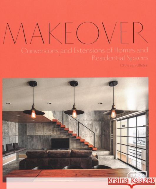 Makeover: Conversions and Extensions of Homes and Residential Spaces Van Uffelen, Chris 9783037682340 Braun - książka