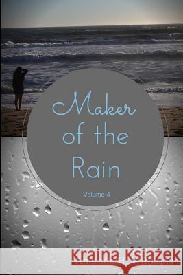 Maker of the Rain Volume 4 Amanda H. Williams 9781533578945 Createspace Independent Publishing Platform - książka