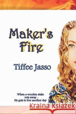 Maker's Fire Tiffee Jasso 9781735056562 Alaskan Girl Publishing - książka