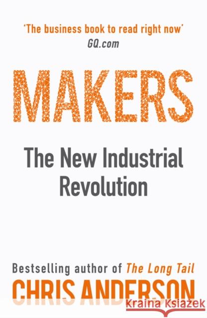 Makers : The New Industrial Revolution Chris Anderson 9781847940674 RANDOM HOUSE BUSINESS - książka