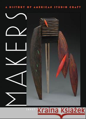 Makers: A History of American Studio Craft Koplos, Janet 9780807834138 University of North Carolina Press - książka
