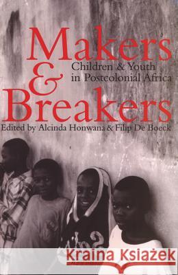 Makers and Breakers - Children and Youth in Postcolonial Africa Filip de Boeck 9780852554340  - książka