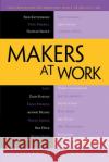 Makers at Work: Folks Reinventing the World One Object or Idea at a Time Osborn, Steven 9781430259923 Apress