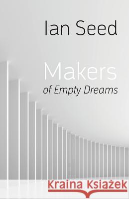 Makers of Empty Dreams Ian Seed 9781848613454 Shearsman Books - książka
