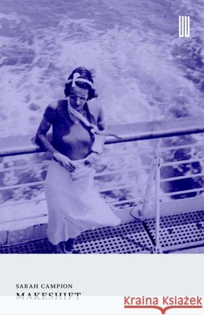 Makeshift Sarah Campion 9781915812483 UEA Publishing Project - książka