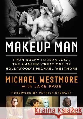 Makeup Man: From Rocky to Star Trek the Amazing Creations of Hollywood's Michael Westmore Michael Westmore Jake Page 9781630761905 Lyons Press - książka