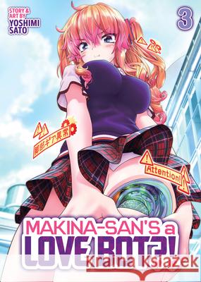 Makina-san's a Love Bot?! Vol. 3 Yoshimi Sato 9798895610886  - książka