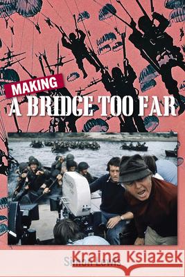 Making a Bridge Too Far Simon Lewis 9781735273891 Goodknight Books - książka
