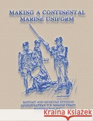 Making a Continental Marine Uniform Doris S. Maley Jack B. Hilliard 9781482070248 Createspace - książka