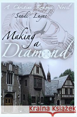 Making a Diamond Sandi Layne 9781456577087 Createspace - książka