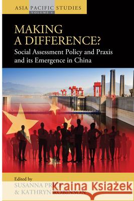 Making a Difference?: Social Assessment Policy and Praxis and its Emergence in China Susanna Price, Kathryn Robinson 9781782384571 Berghahn Books - książka