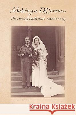 Making a Difference: The Lives of Jack and Joan Verney Peter Verney 9781426930171 Trafford Publishing - książka