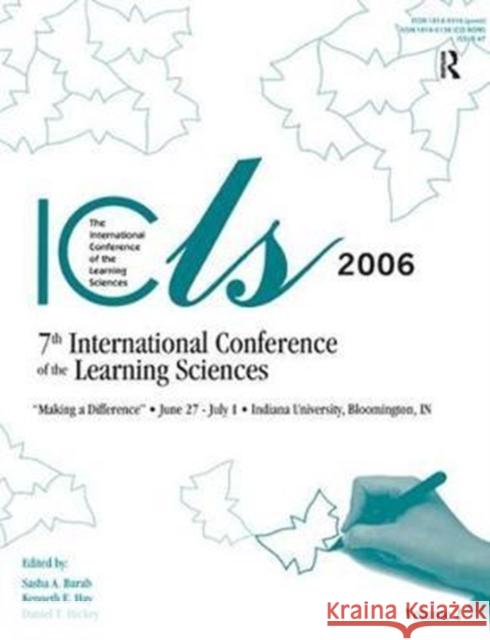 Making a Difference: Volume I and II: The Proceedings of the Seventh International Conference of the Learning Sciences (Icls) Sasha A. Barab   9781138455436 Routledge - książka