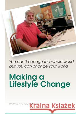 Making a Lifestyle Change: A Simple Guide to Avoiding Diabetes MR Larry W. Oldham 9781539934769 Createspace Independent Publishing Platform - książka