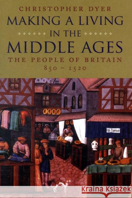 Making a Living in the Middle Ages: The People of Britain 850-1520 Dyer, Christopher 9780300101911  - książka