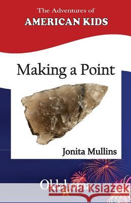 Making a Point Jonita Mullins 9781547071975 Createspace Independent Publishing Platform - książka